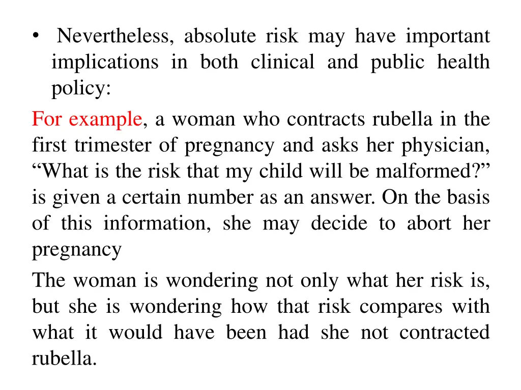 nevertheless absolute risk may have important