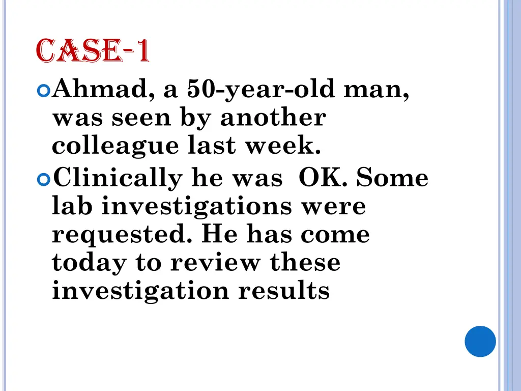 case 1 ahmad a 50 year old man was seen