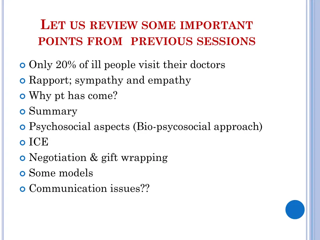 l et us review some important points from