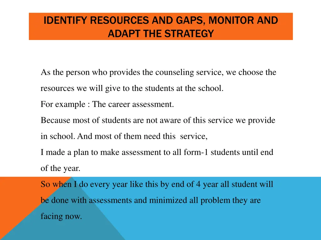identify resources and gaps monitor and adapt
