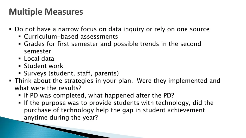 do not have a narrow focus on data inquiry
