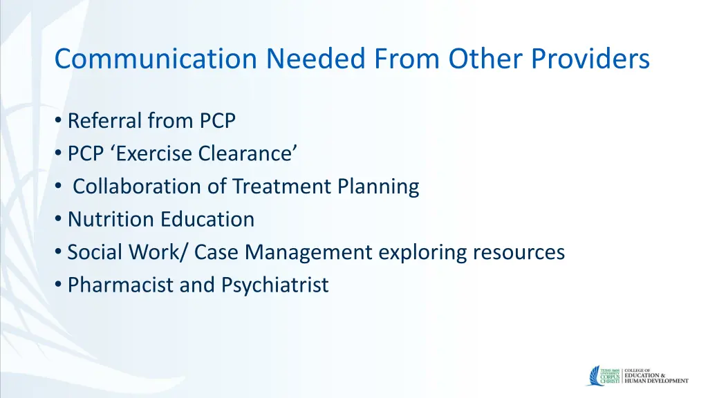 communication needed from other providers