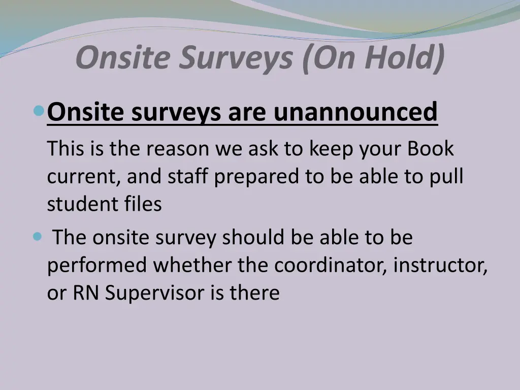 onsite surveys on hold
