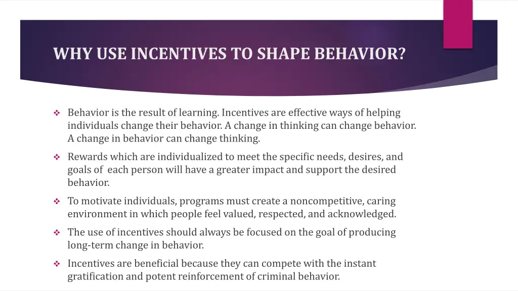 why use incentives to shape behavior
