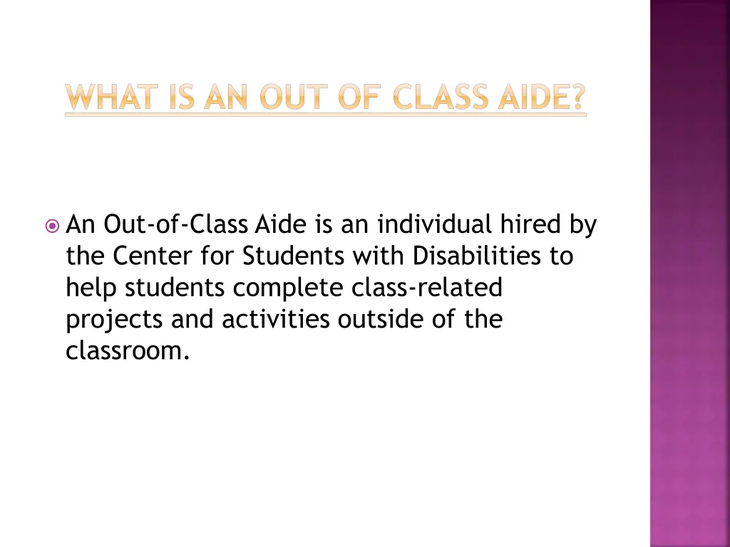 what is an out of class aide