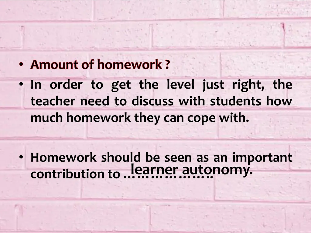 amount of homework in order to get the level just