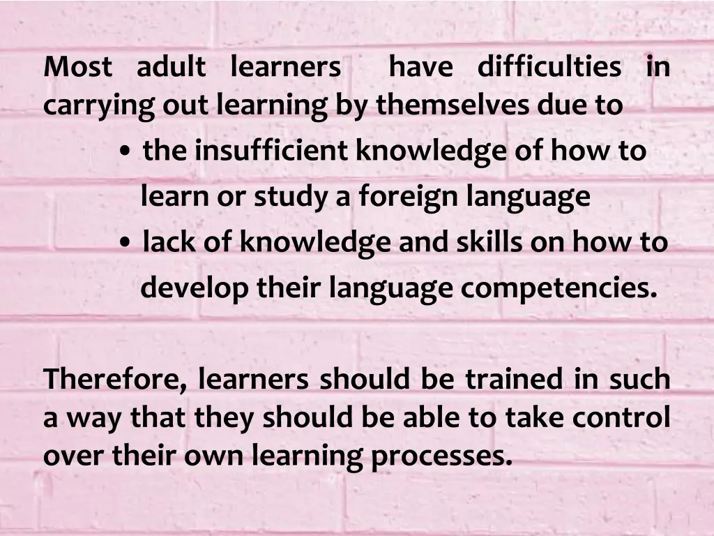 most adult learners carrying out learning