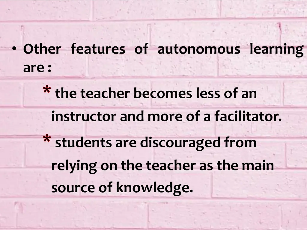 other features of autonomous learning