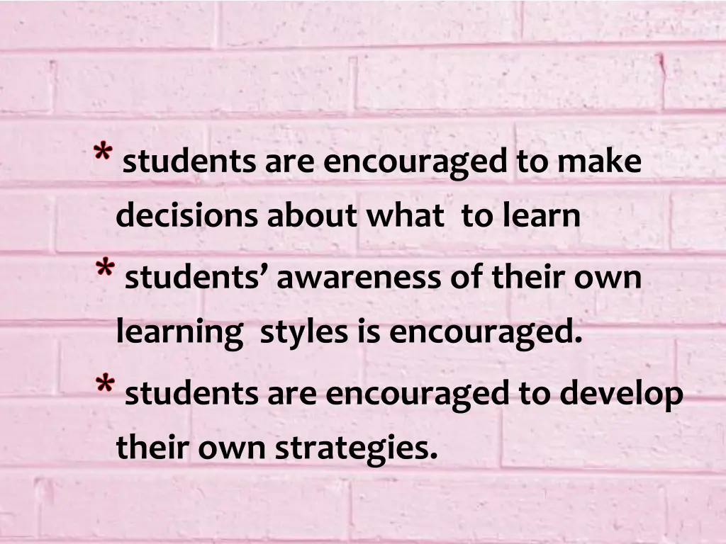 students are encouraged to make decisions about