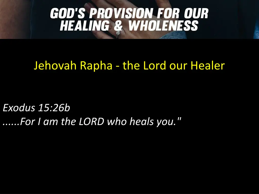 jehovah rapha the lord our healer