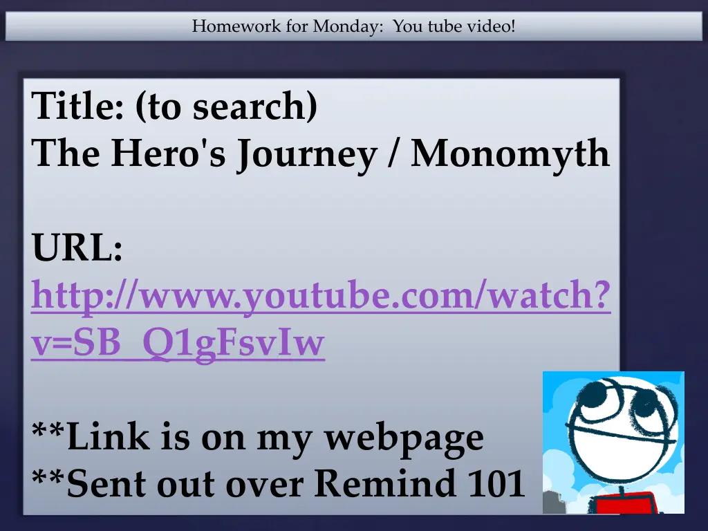 homework for monday you tube video