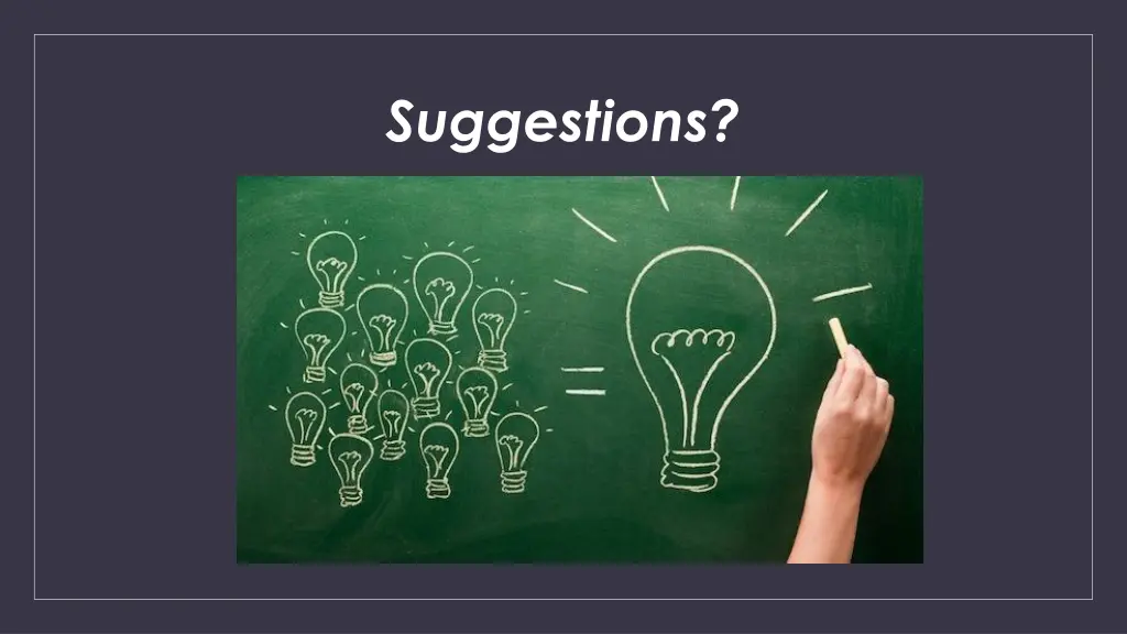 suggestions