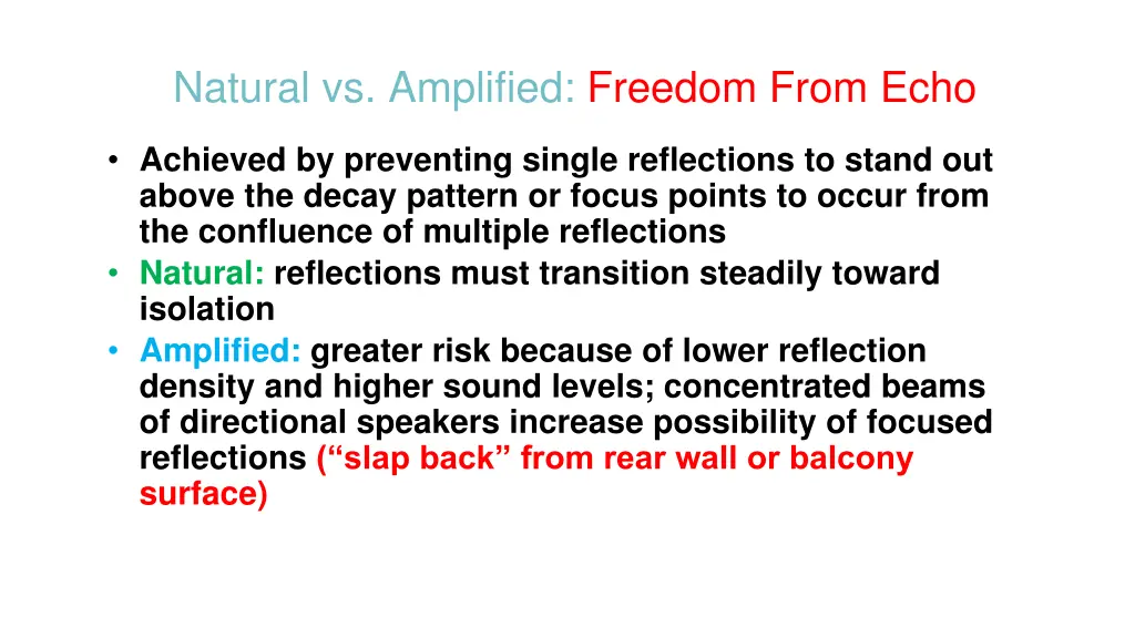 natural vs amplified freedom from echo