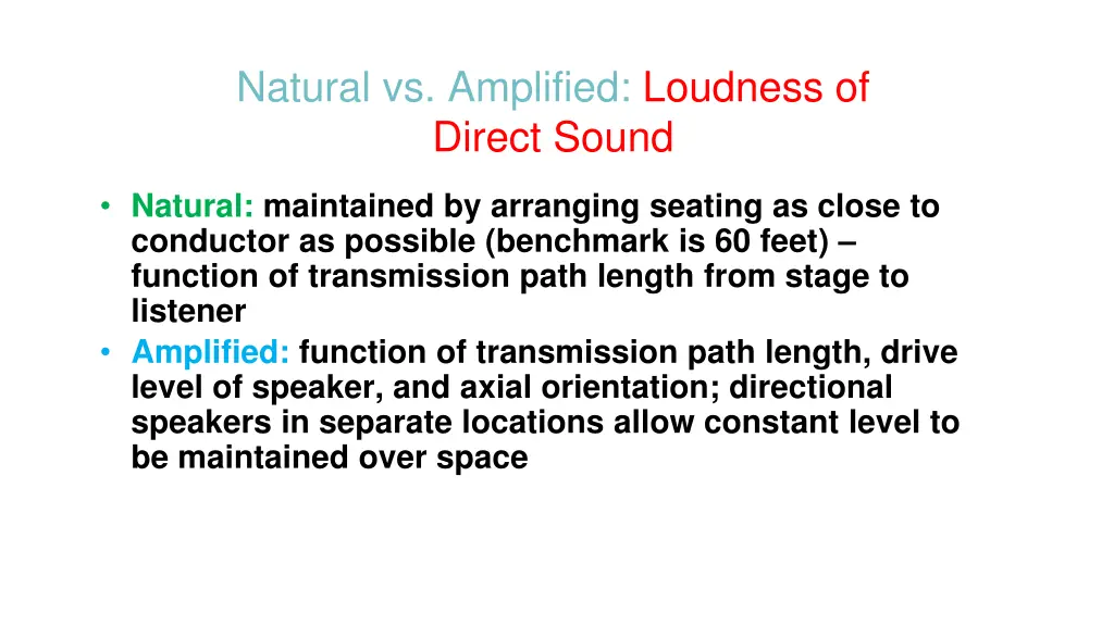 natural vs amplified loudness of direct sound