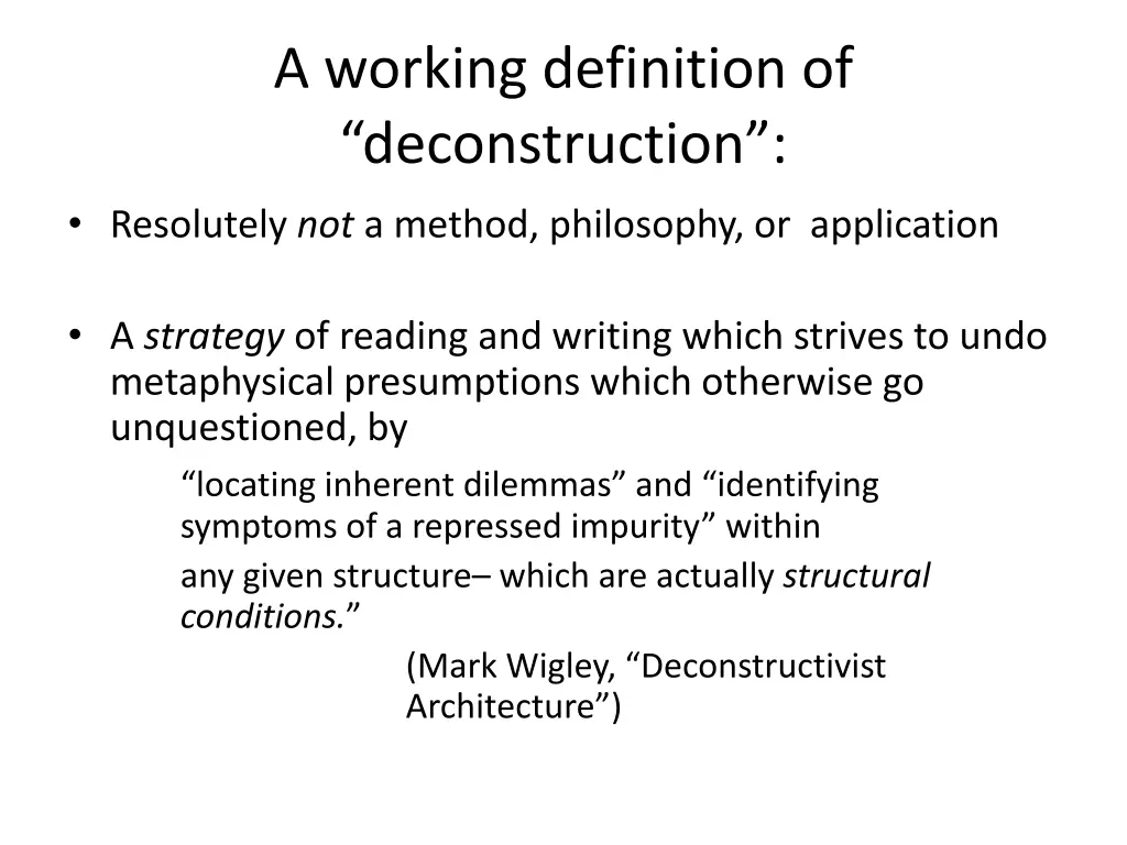 a working definition of deconstruction resolutely