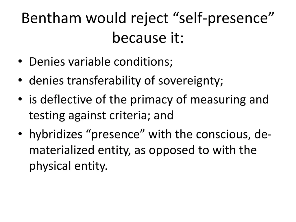 bentham would reject self presence because it