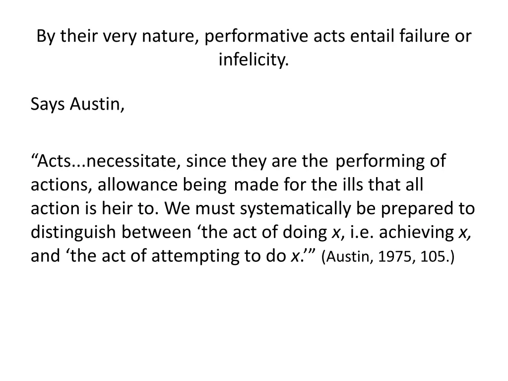 by their very nature performative acts entail