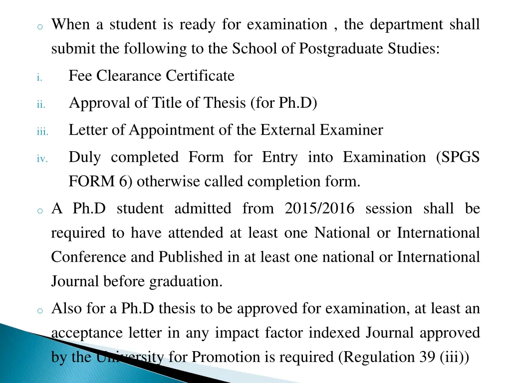 o when a student is ready for examination
