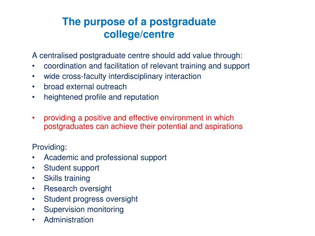 the purpose of a postgraduate college centre