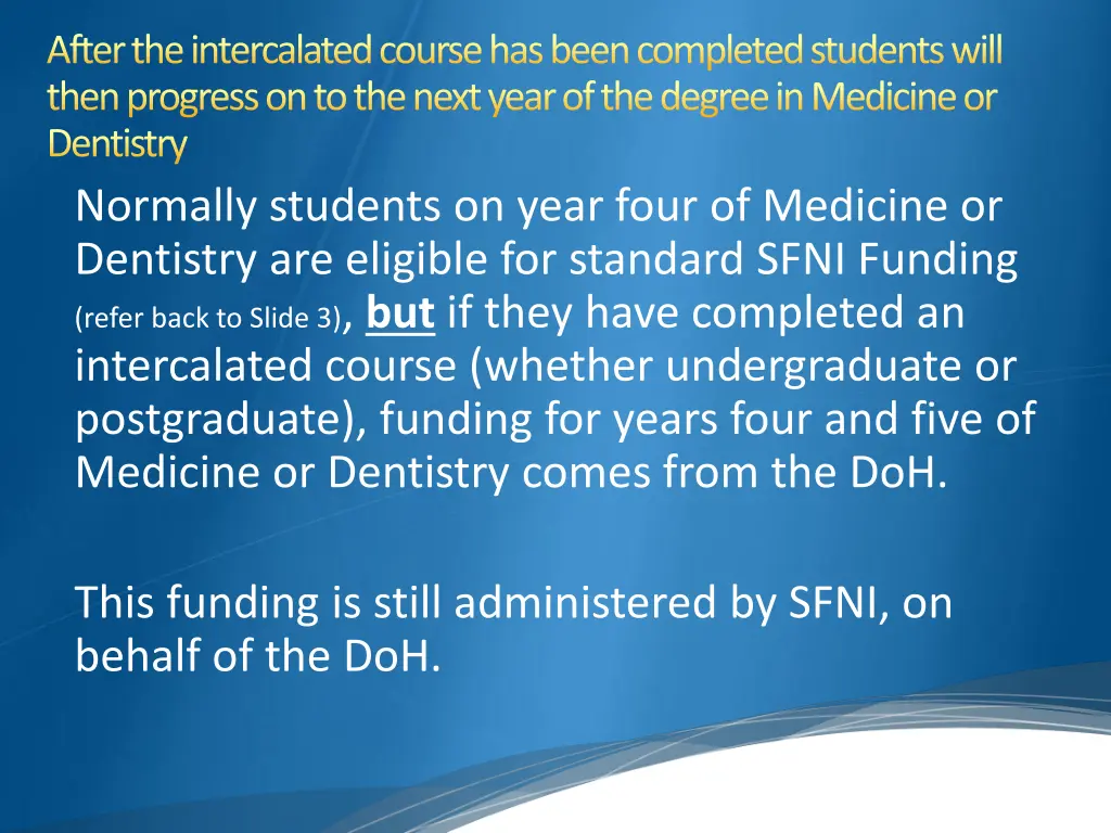 after the intercalated course has been completed