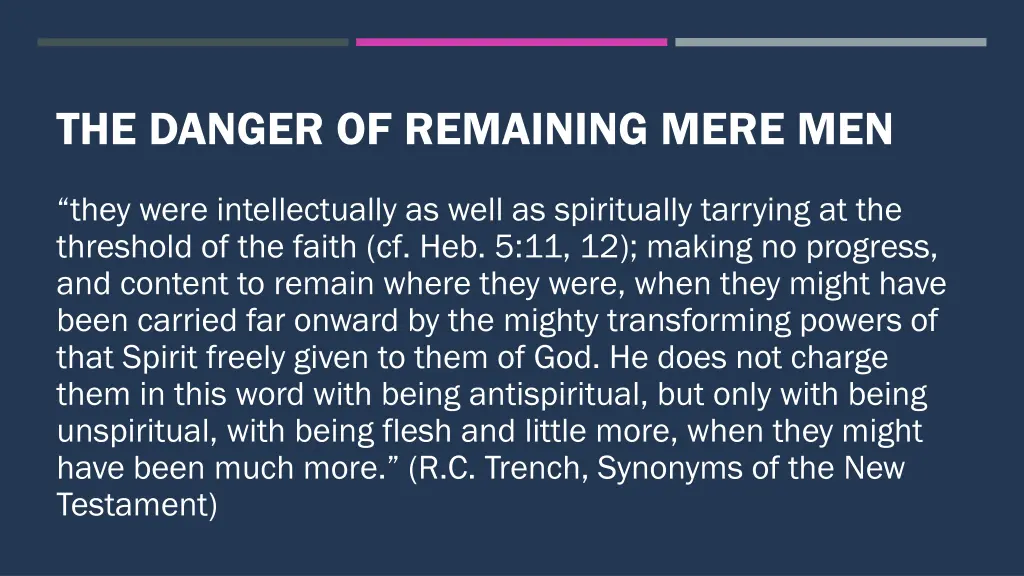the danger of remaining mere men