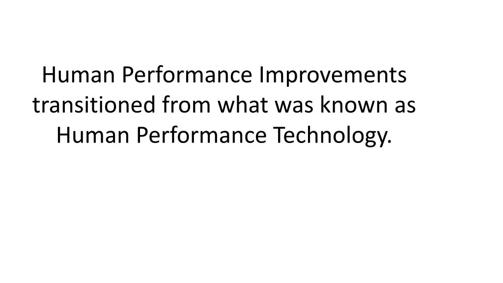human performance improvements transitioned from