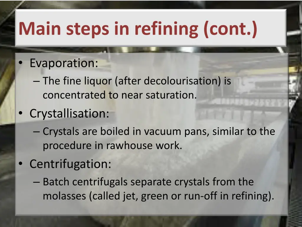main steps in refining cont
