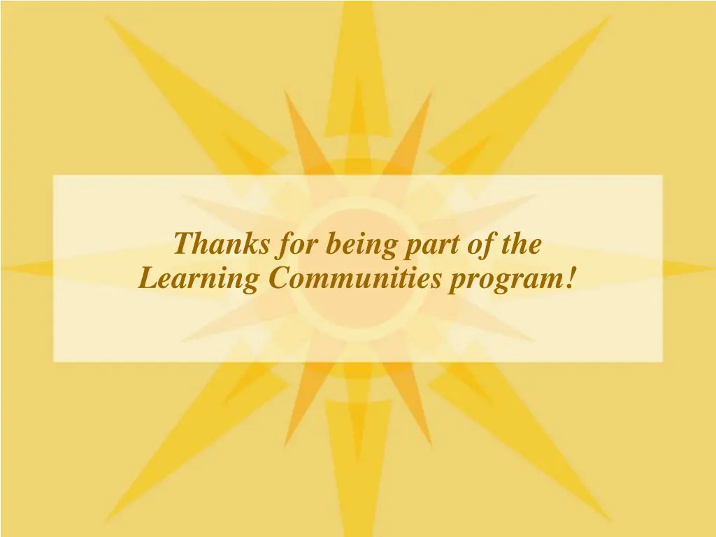 thanks for being part of the learning communities