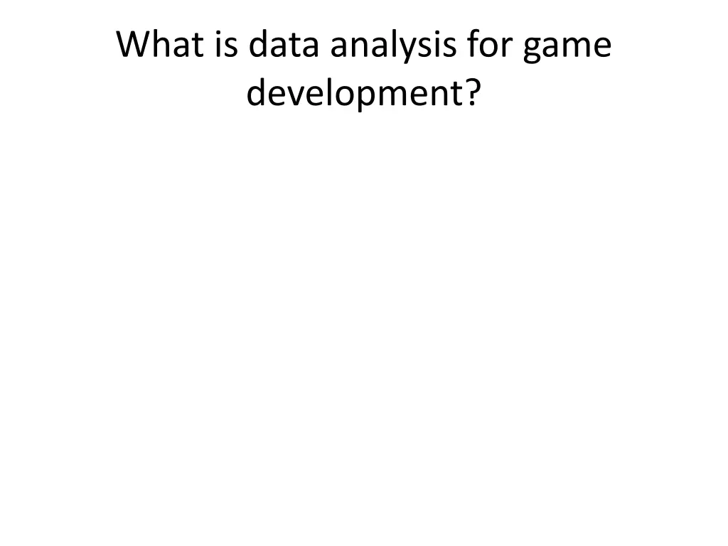 what is data analysis for game development