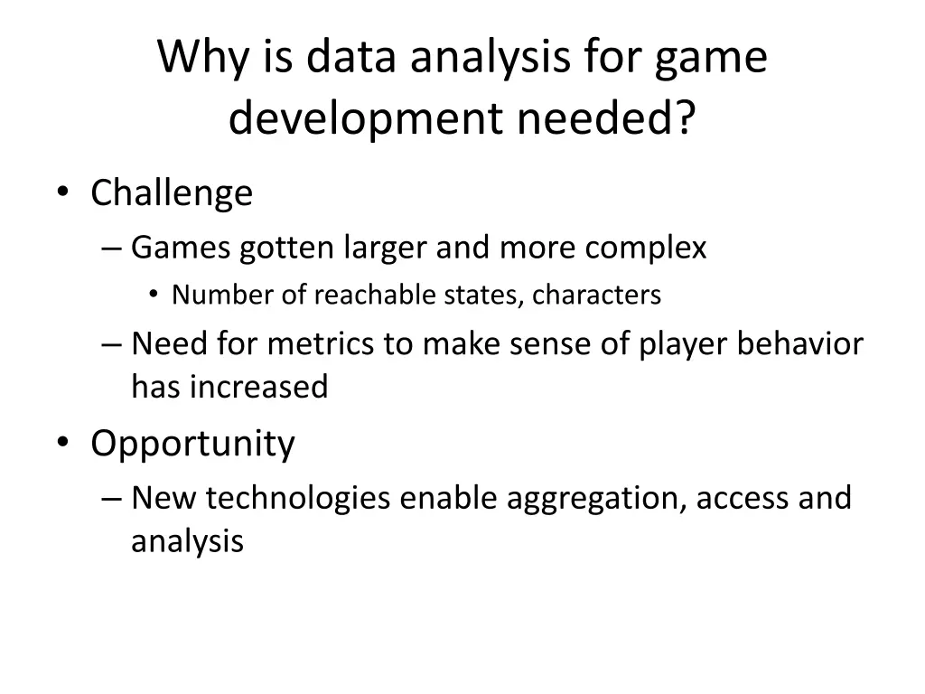 why is data analysis for game development needed 1