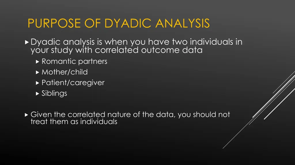 purpose of dyadic analysis