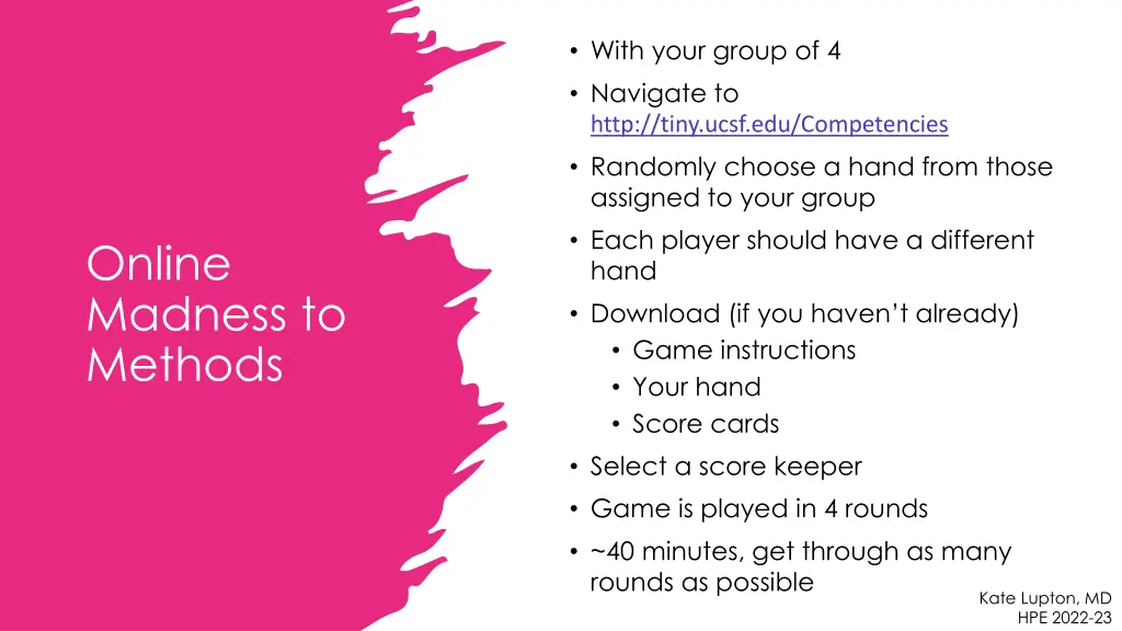 with your group of 4 navigate to http tiny ucsf