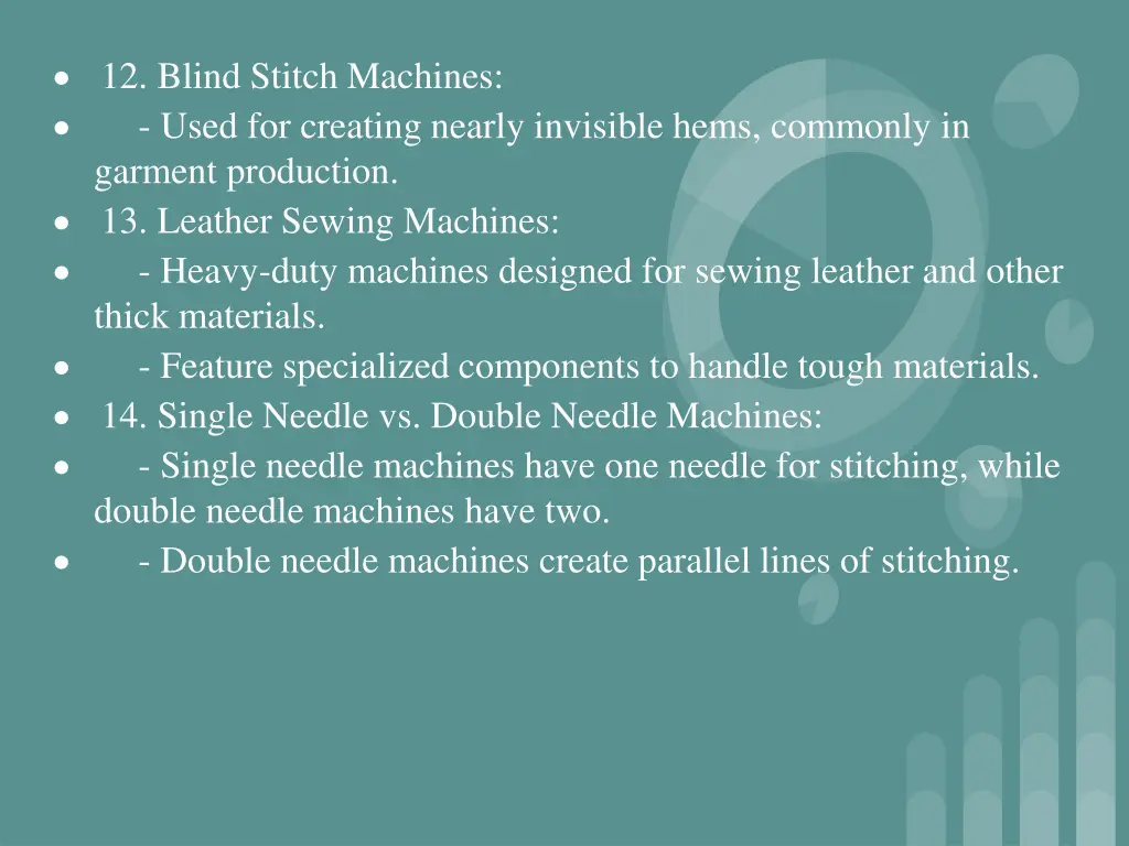 12 blind stitch machines used for creating nearly