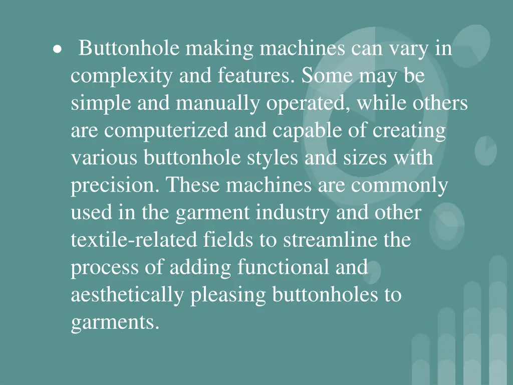 buttonhole making machines can vary in complexity