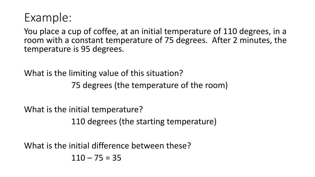 example you place a cup of coffee at an initial 1