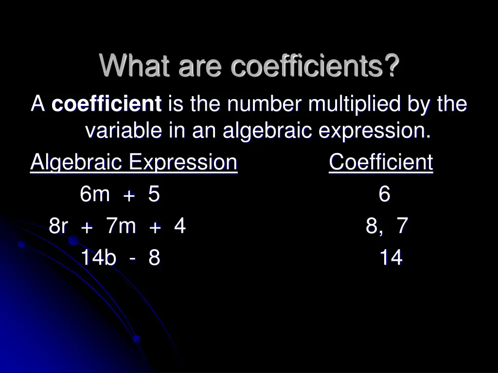 what are coefficients a coefficient is the number