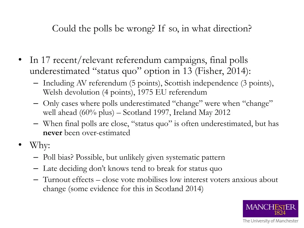 could the polls be wrong if so in what direction