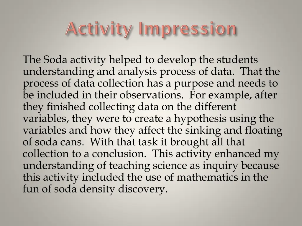 the soda activity helped to develop the students
