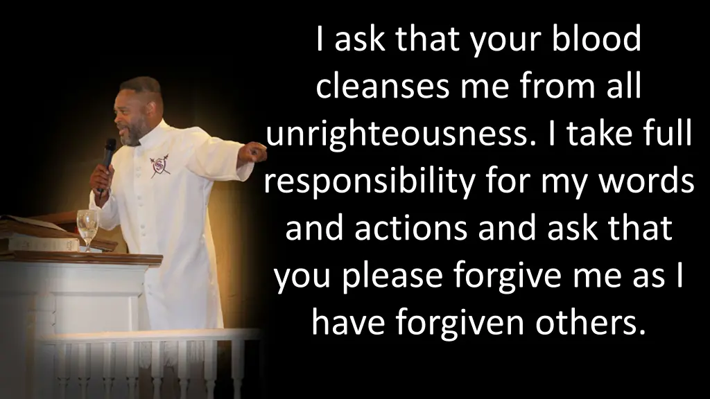 i ask that your blood cleanses me from