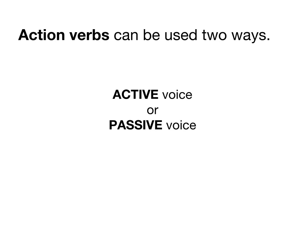 action verbs can be used two ways