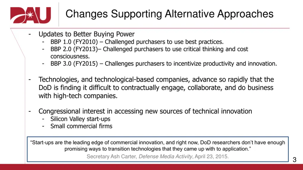 changes supporting alternative approaches