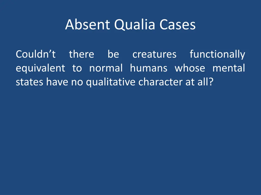 absent qualia cases