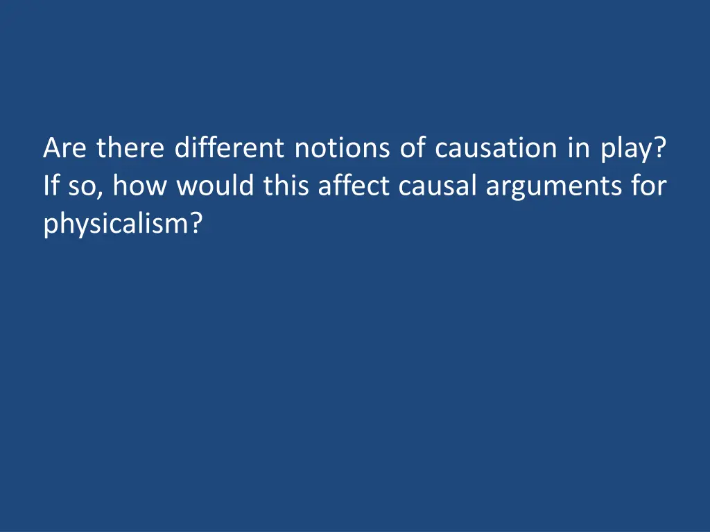 are there different notions of causation in play