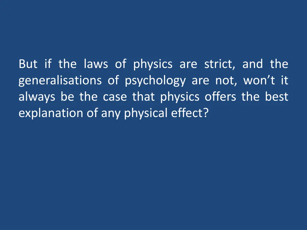 but if the laws of physics are strict