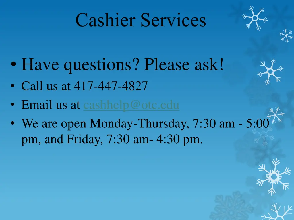 have questions please ask call us at 417 447 4827
