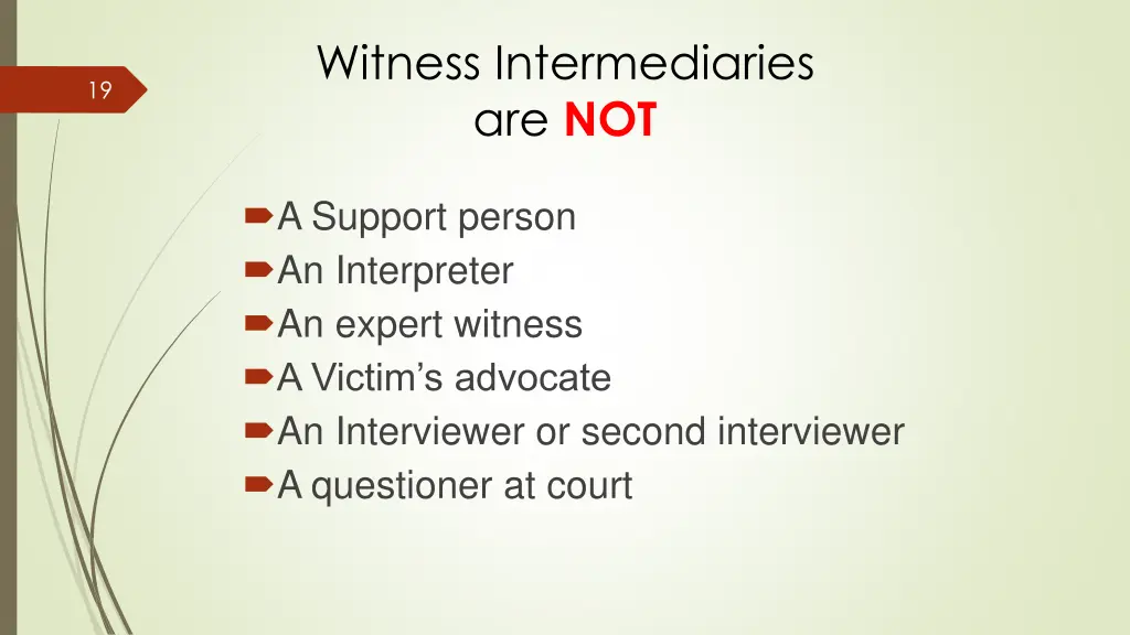 witness intermediaries are not