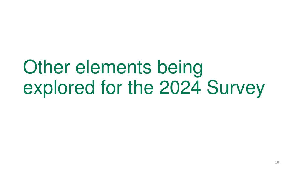 other elements being explored for the 2024 survey