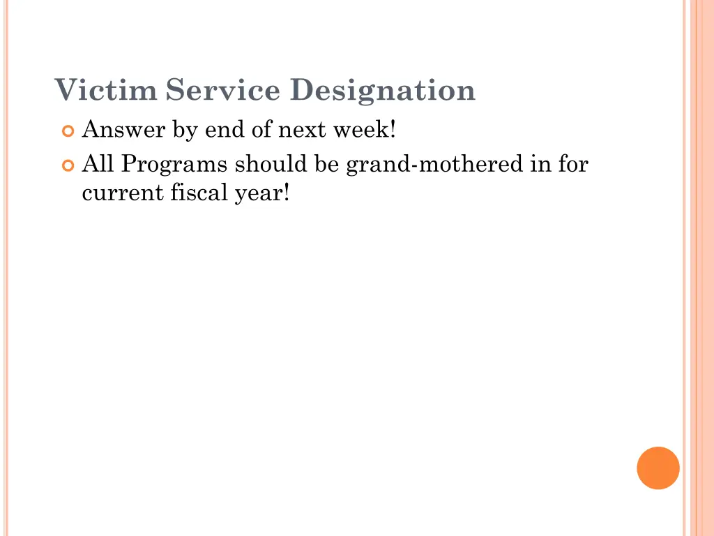 victim service designation answer by end of next