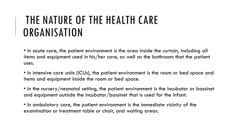 the nature of the health care organisation