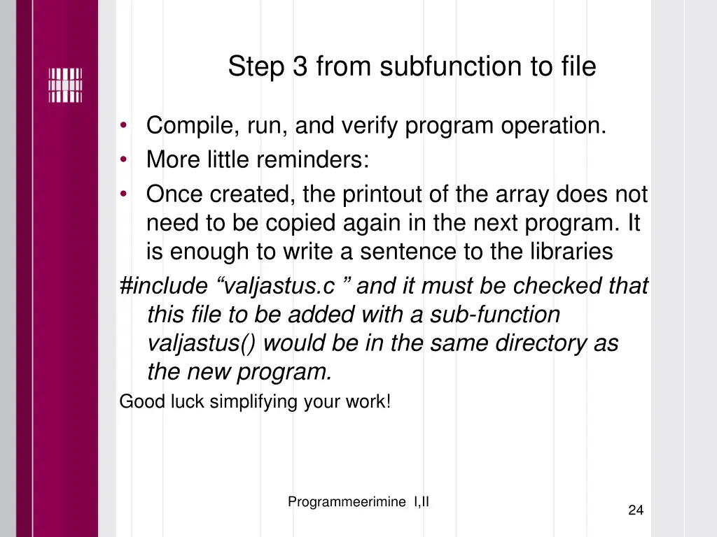 step 3 from subfunction to file